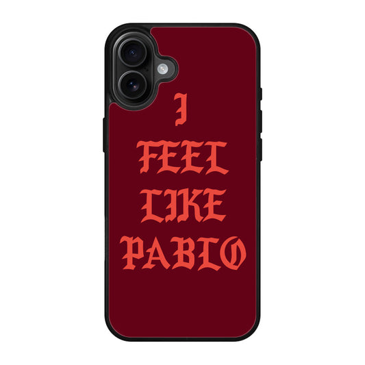 I Feel Like Pablo iPhone 17 Case