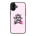 Stay Simple Stay True iPhone 17 Case