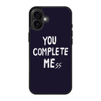 You Complete Me iPhone 17 Case