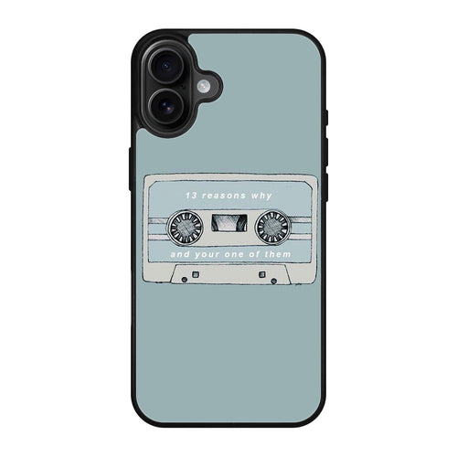 13 Reasons Why And Your One Of Them iPhone 17 Case