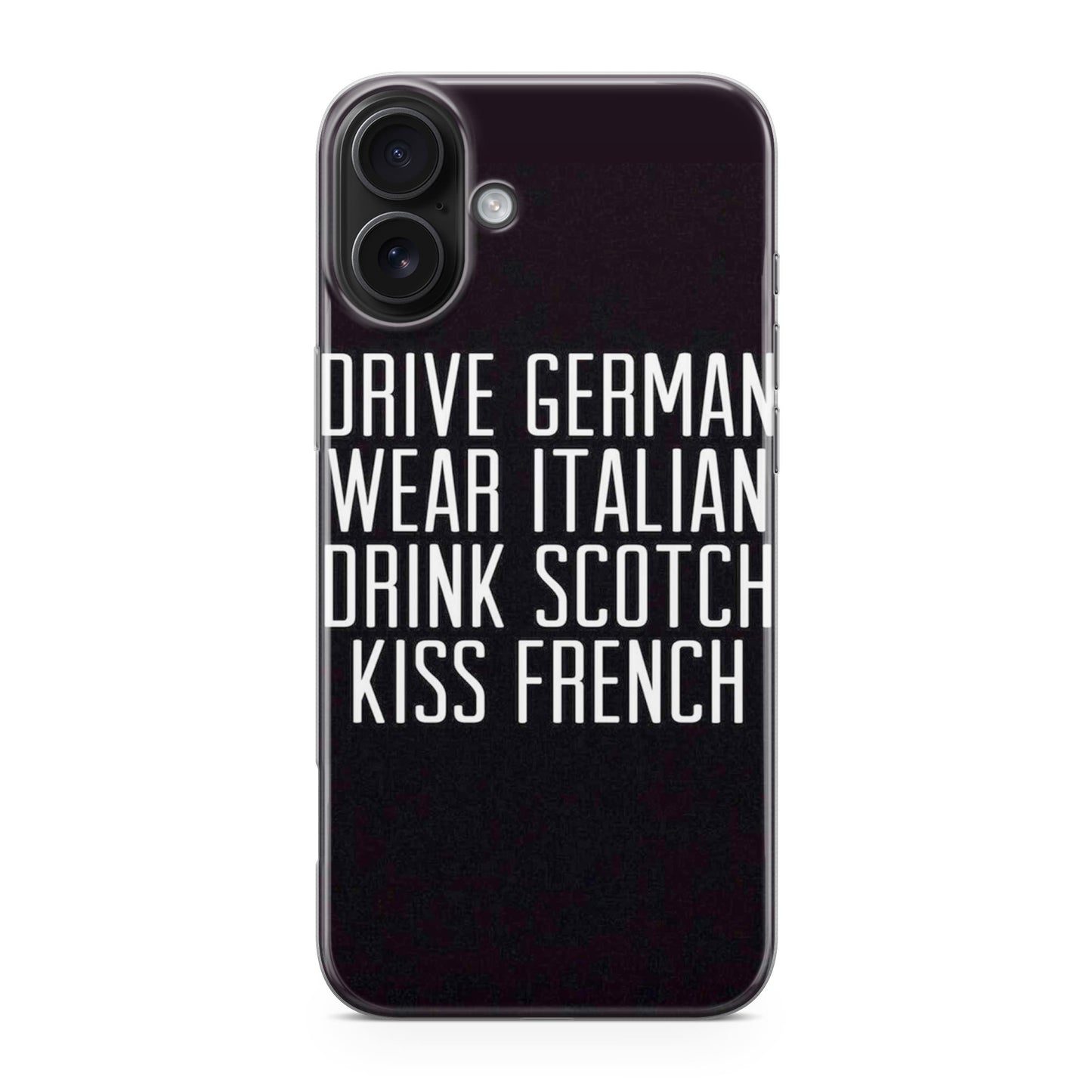 Drive German Wear Italian Drink Scotch Kiss French iPhone 17 Case