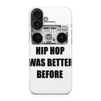 Hip Hop Was Better Before iPhone 17 Case