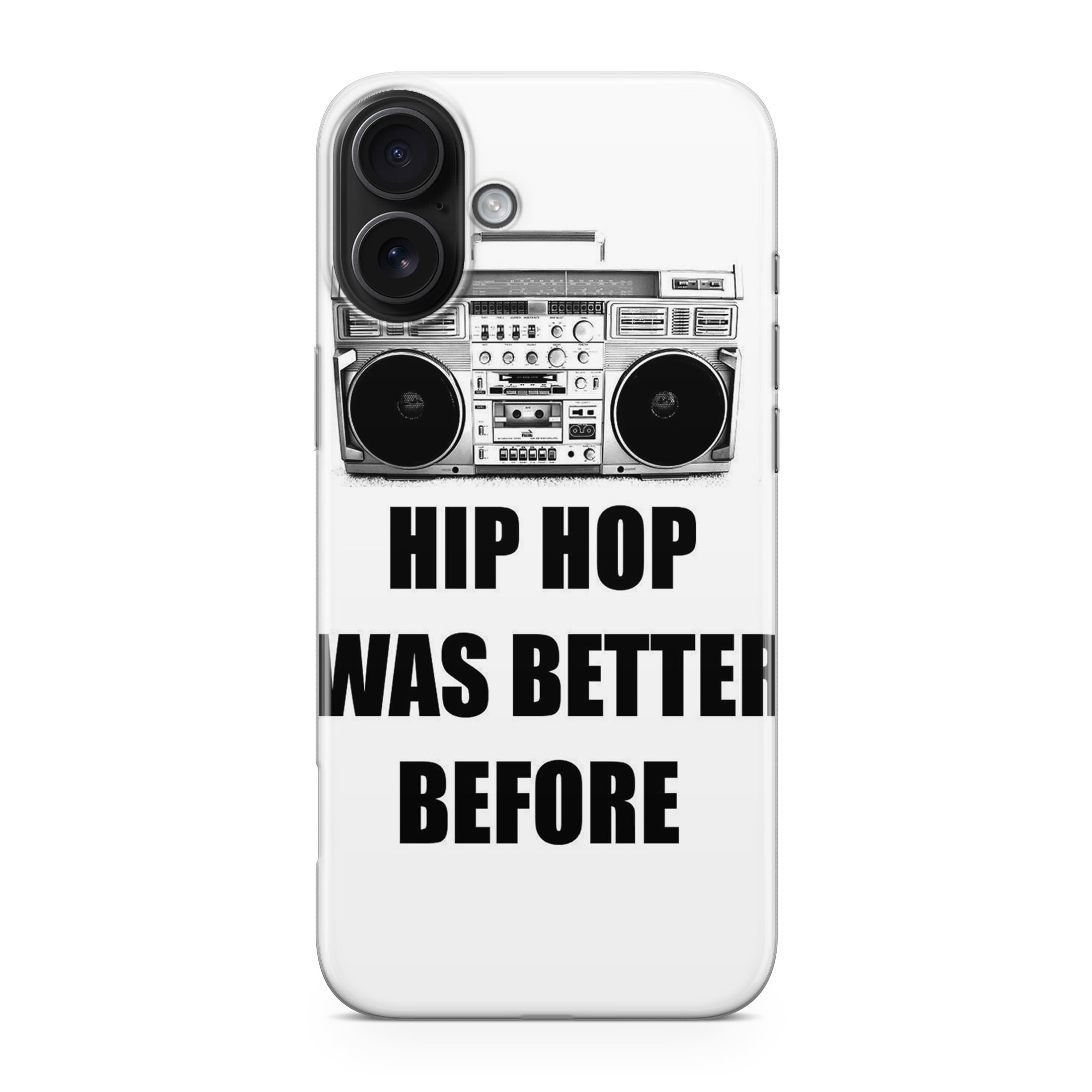 Hip Hop Was Better Before iPhone 17 Case