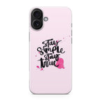 Stay Simple Stay True iPhone 17 Case