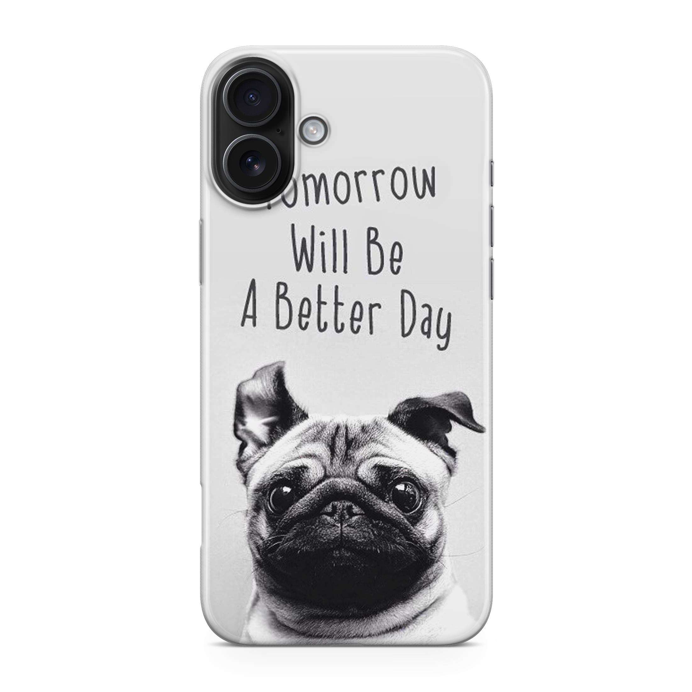 Tomorrow Will Be A Better Day iPhone 17 Case