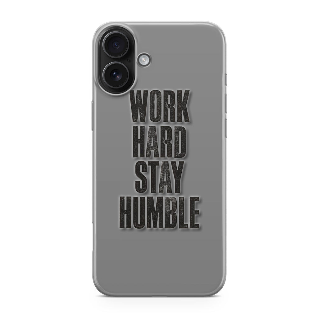 Work Hard Stay Humble iPhone 17 Case