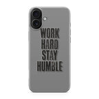 Work Hard Stay Humble iPhone 17 Case