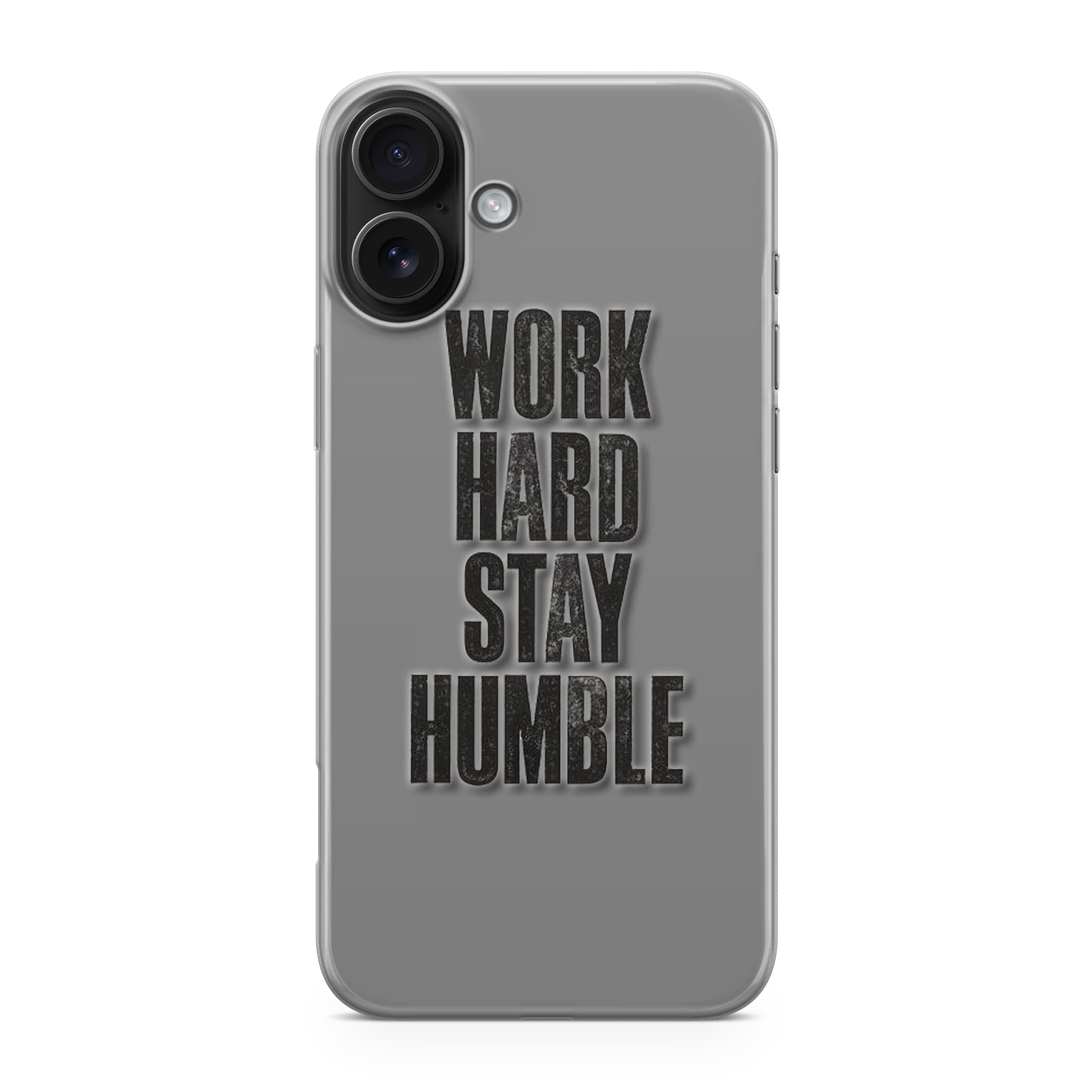 Work Hard Stay Humble iPhone 17 Case