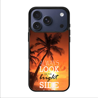 Always Look Bright Side of Life iPhone 17 Pro / 17 Pro Max Case