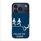 Follow The Leader iPhone 17 Pro / 17 Pro Max Case