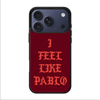 I Feel Like Pablo iPhone 17 Pro / 17 Pro Max Case