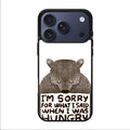 I'm Sorry For What I Said When I Was Hungry iPhone 17 Pro / 17 Pro Max Case