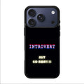 I'm Introvert iPhone 17 Pro / 17 Pro Max Case
