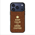 Keep Calm and Drink Coffee iPhone 17 Pro / 17 Pro Max Case