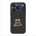 Make Today Magical iPhone 17 Pro / 17 Pro Max Case