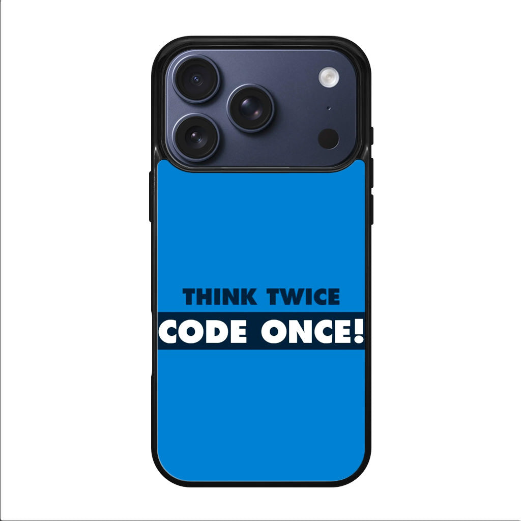 Think Twice Code Once iPhone 17 Pro / 17 Pro Max Case