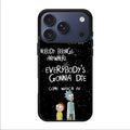 Rick And Morty Quotes iPhone 17 Pro / 17 Pro Max Case