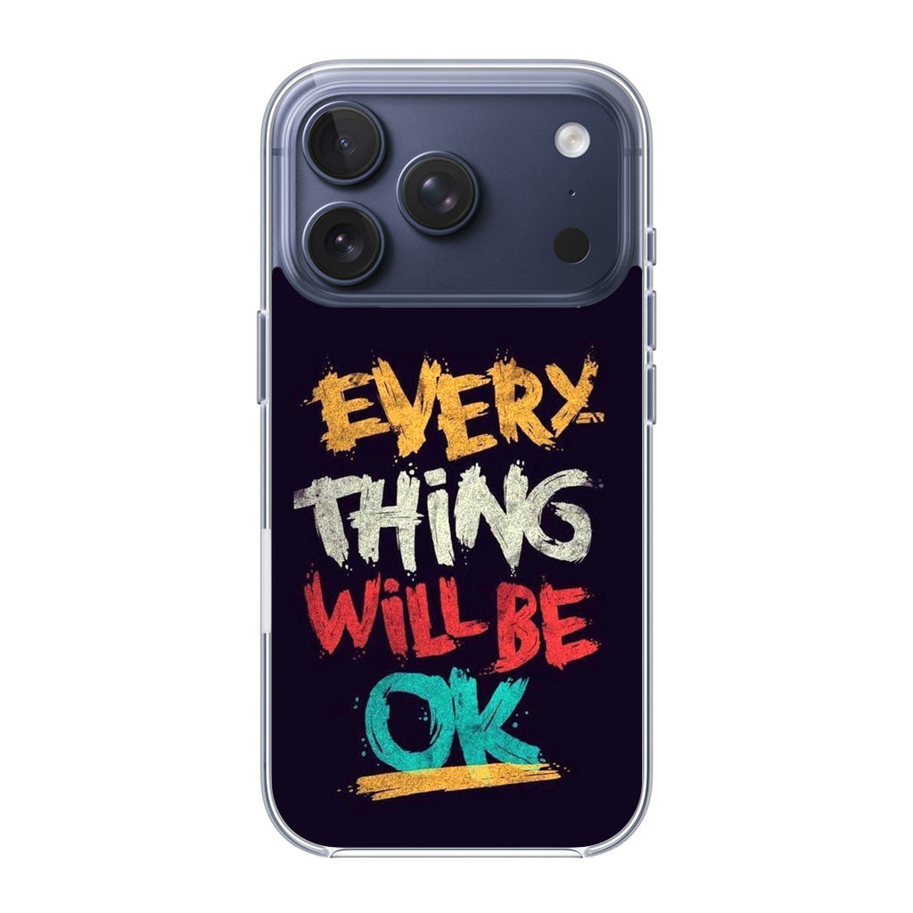 Everything Will Be Ok iPhone 17 Pro / 17 Pro Max Case