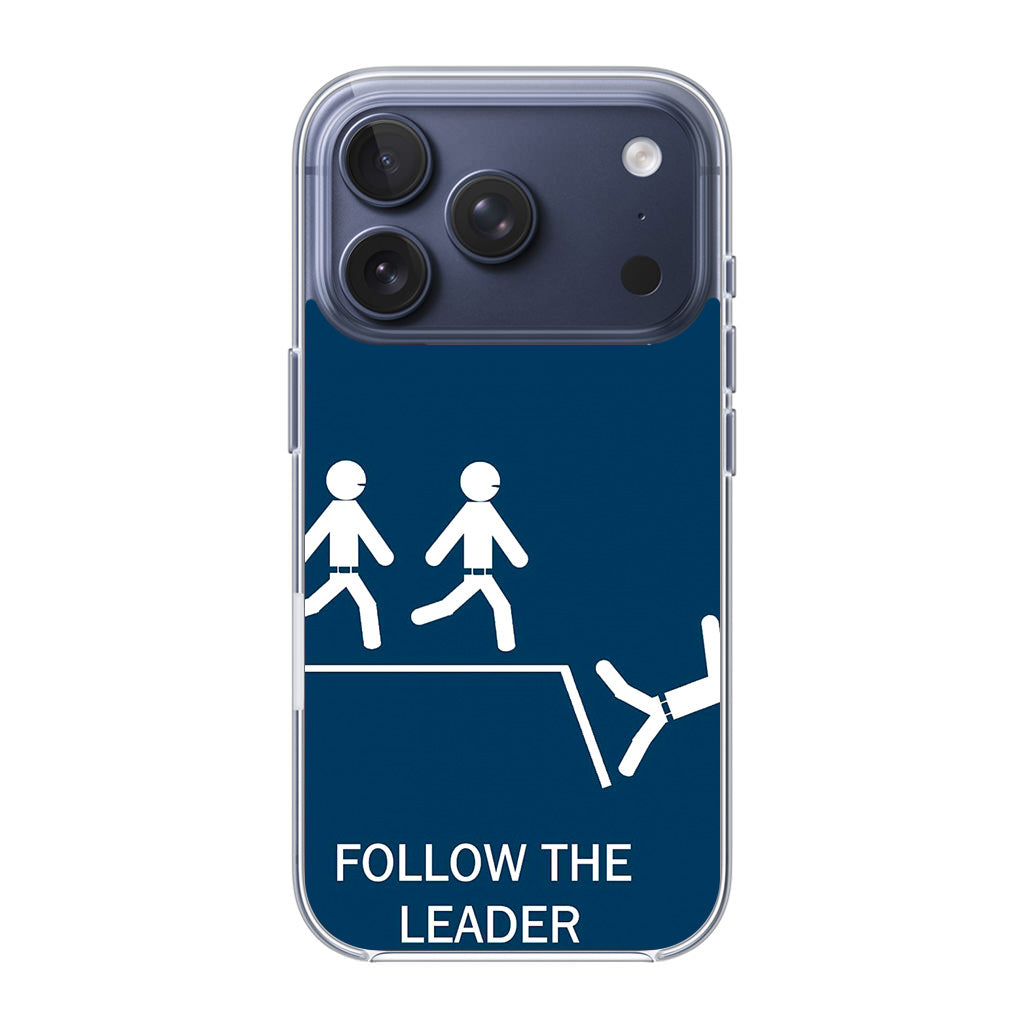 Follow The Leader iPhone 17 Pro / 17 Pro Max Case