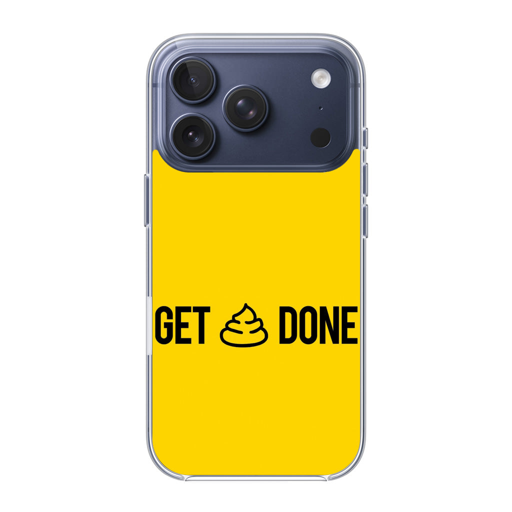 Get Shit Done iPhone 17 Pro / 17 Pro Max Case