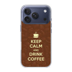 Keep Calm and Drink Coffee iPhone 17 Pro / 17 Pro Max Case