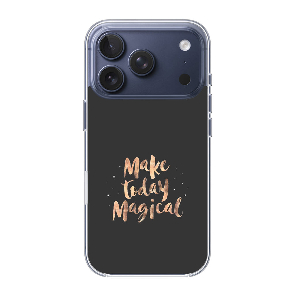 Make Today Magical iPhone 17 Pro / 17 Pro Max Case