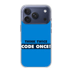 Think Twice Code Once iPhone 17 Pro / 17 Pro Max Case