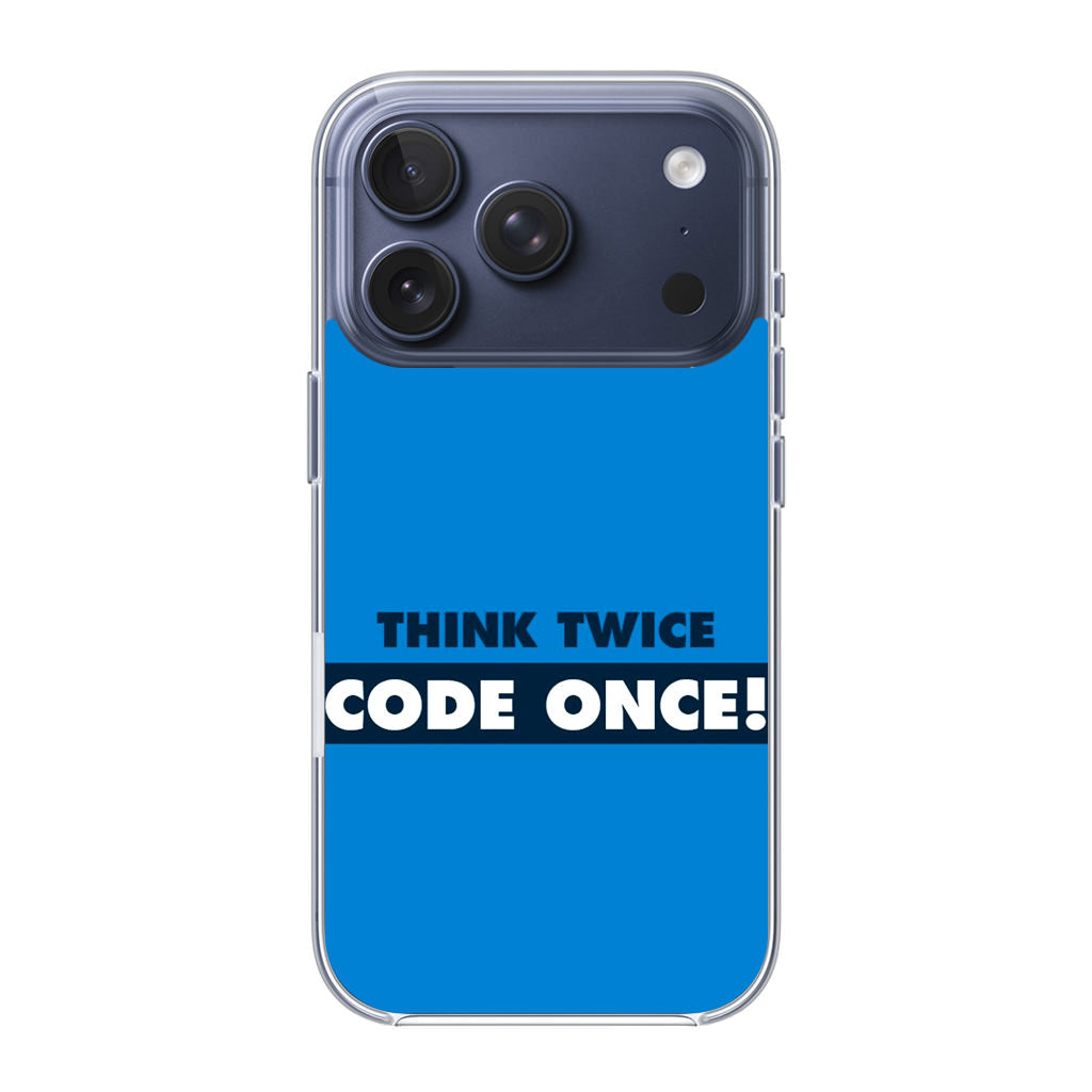 Think Twice Code Once iPhone 17 Pro / 17 Pro Max Case