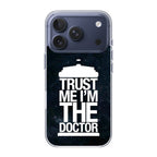 Trust Me I Am Doctor iPhone 17 Pro / 17 Pro Max Case