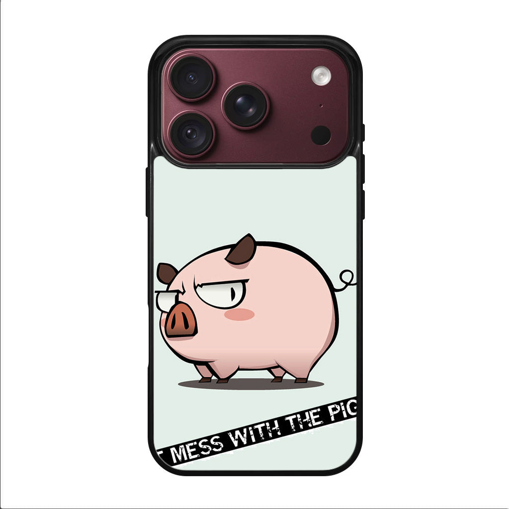 Dont Mess With The Pig iPhone 18 Pro / 18 Pro Max Case