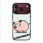 Dont Mess With The Pig iPhone 18 Pro / 18 Pro Max Case