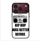 Hip Hop Was Better Before iPhone 18 Pro / 18 Pro Max Case