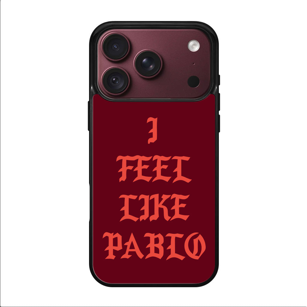 I Feel Like Pablo iPhone 18 Pro / 18 Pro Max Case