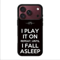 I Play It On Repeat iPhone 18 Pro / 18 Pro Max Case