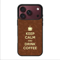 Keep Calm and Drink Coffee iPhone 18 Pro / 18 Pro Max Case
