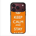 Keep Calm and Stay Alive iPhone 18 Pro / 18 Pro Max Case