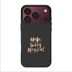 Make Today Magical iPhone 18 Pro / 18 Pro Max Case