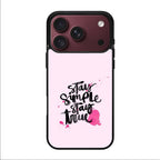 Stay Simple Stay True iPhone 18 Pro / 18 Pro Max Case