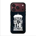 Trust Me I Am Doctor iPhone 18 Pro / 18 Pro Max Case