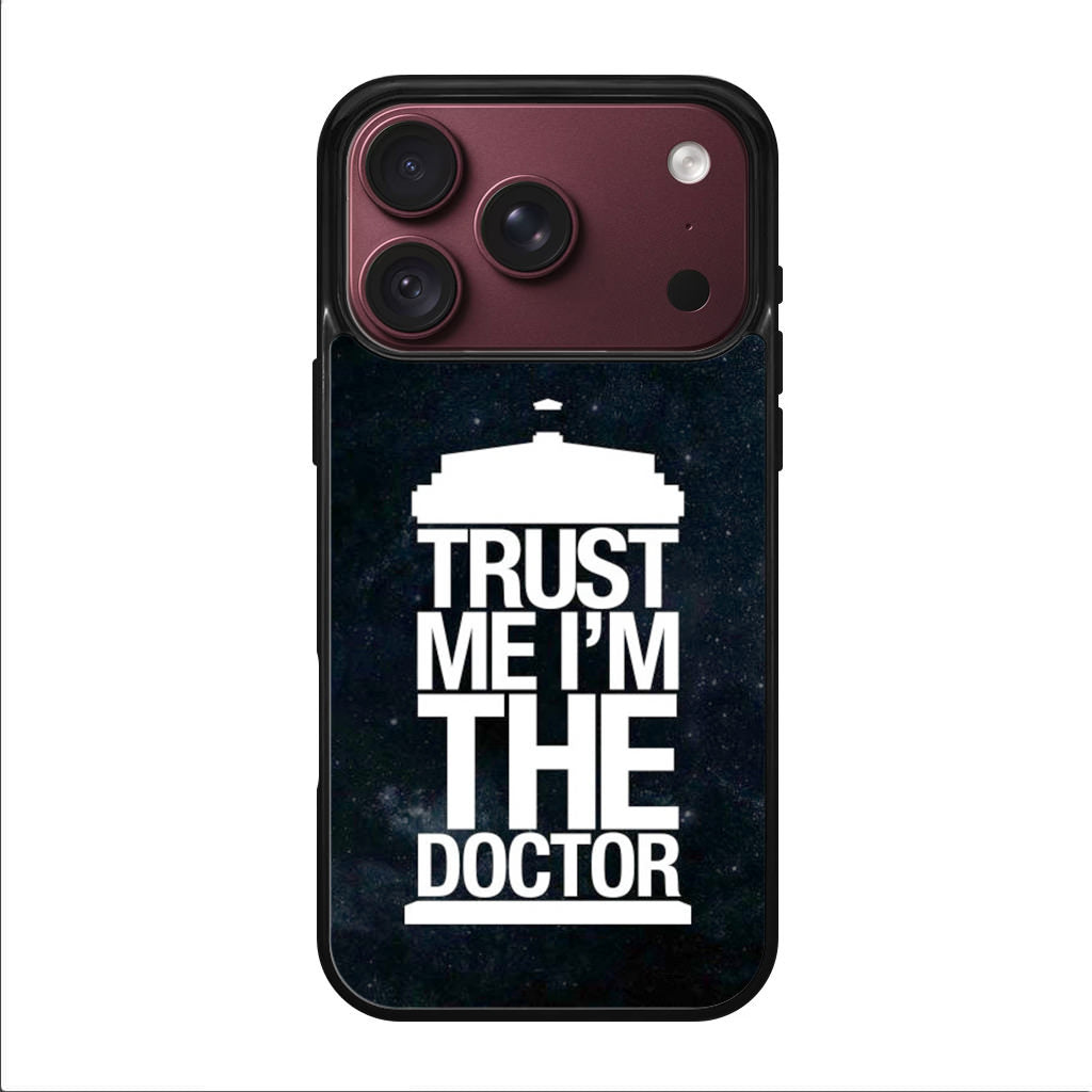 Trust Me I Am Doctor iPhone 18 Pro / 18 Pro Max Case