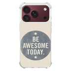 Be Awesome Today Quotes iPhone 18 Pro / 18 Pro Max Case