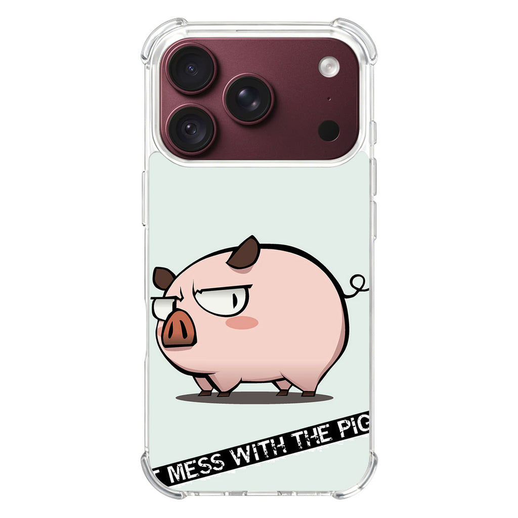 Dont Mess With The Pig iPhone 18 Pro / 18 Pro Max Case
