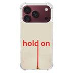 Hold On iPhone 18 Pro / 18 Pro Max Case