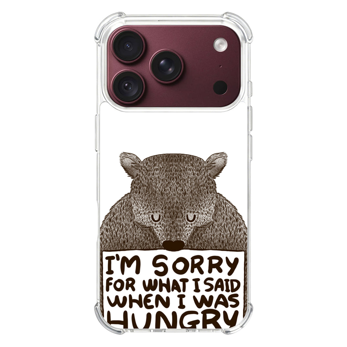 I'm Sorry For What I Said When I Was Hungry iPhone 18 Pro / 18 Pro Max Case