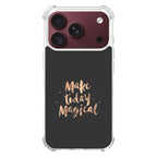 Make Today Magical iPhone 18 Pro / 18 Pro Max Case