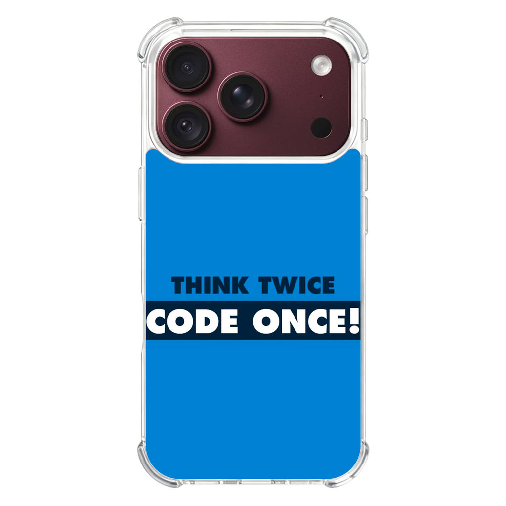 Think Twice Code Once iPhone 18 Pro / 18 Pro Max Case