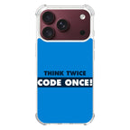 Think Twice Code Once iPhone 18 Pro / 18 Pro Max Case