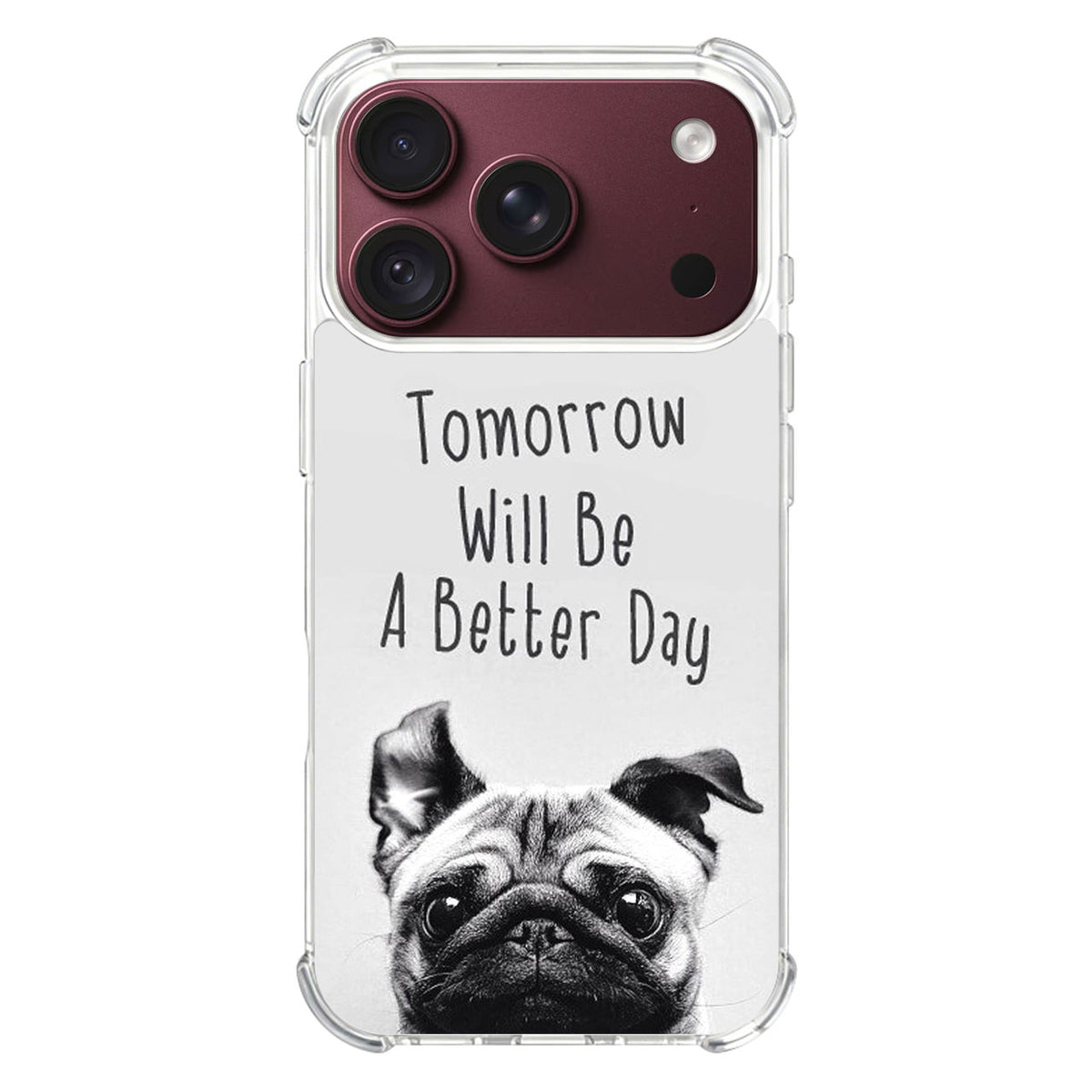 Tomorrow Will Be A Better Day iPhone 18 Pro / 18 Pro Max Case