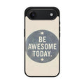 Be Awesome Today Quotes iPhone Air Case