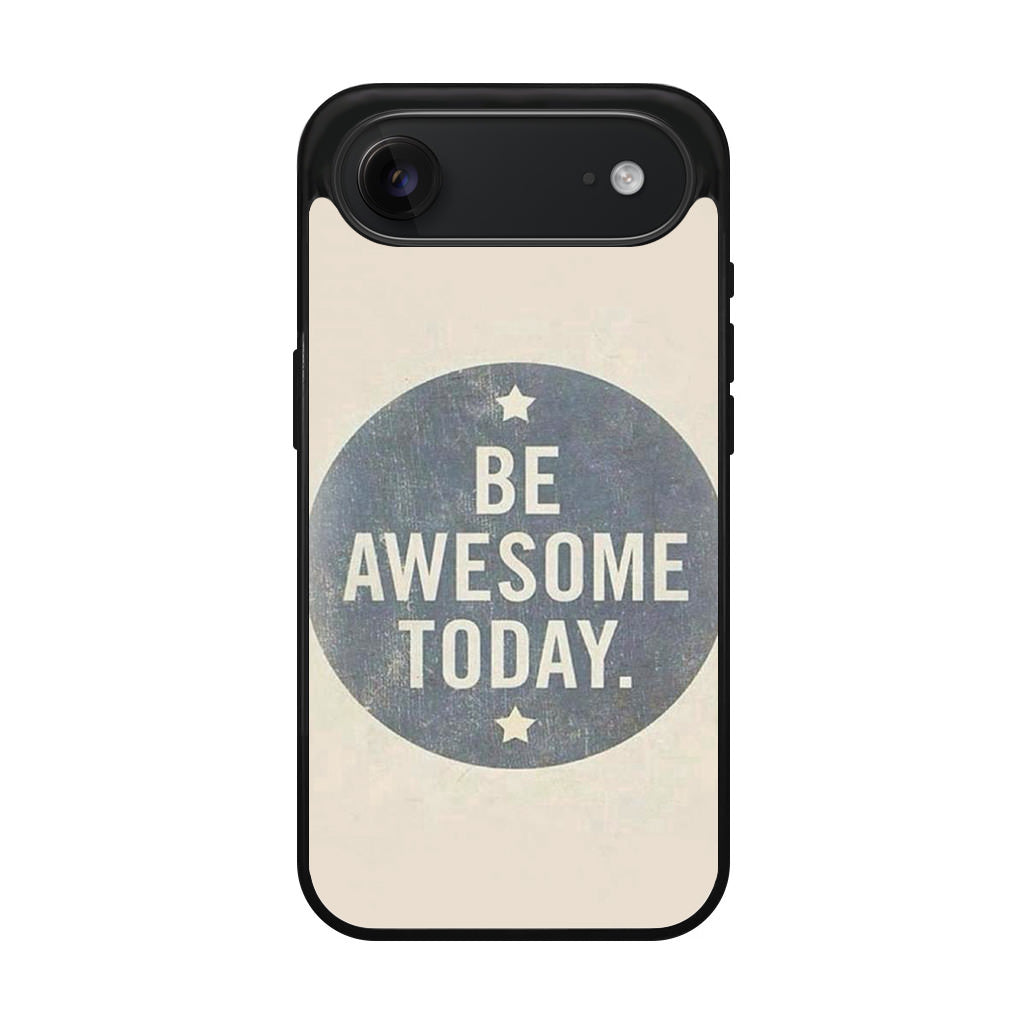 Be Awesome Today Quotes iPhone Air Case